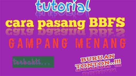 CARA PALING MUDAH PASANG BBFS DI SEMUA PASARAN .